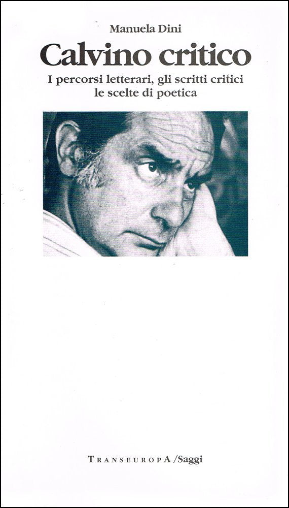 Calvino critico. Percorsi letterari, gli scritti critici e le scelte di poetica Contemporary literature