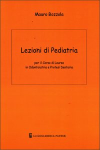 Lezioni di pediatria. 12° Corso di laurea in odontoiatria e protesi dentaria Medicine