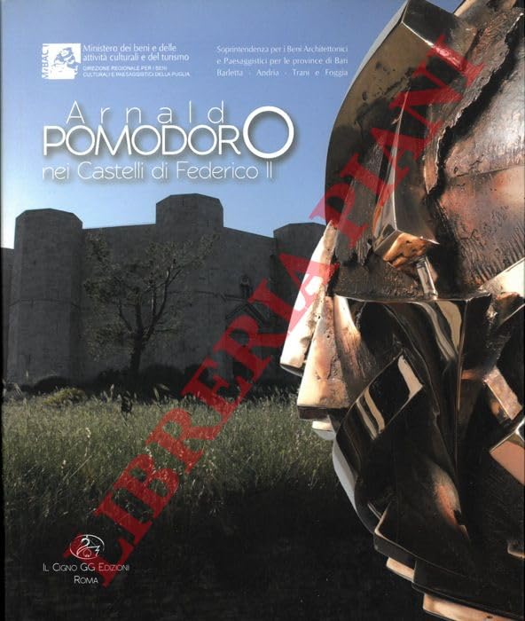 Arnaldo Pomodoro nei Castelli di Federico II. Ediz. illustrata book