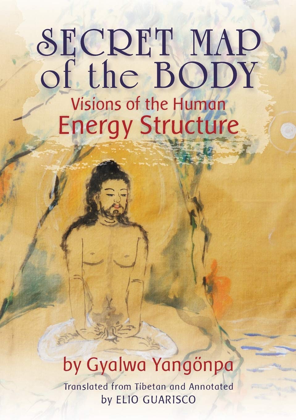 Secret Map of the Body: Visions of the Human Energy Structure Lifestyle