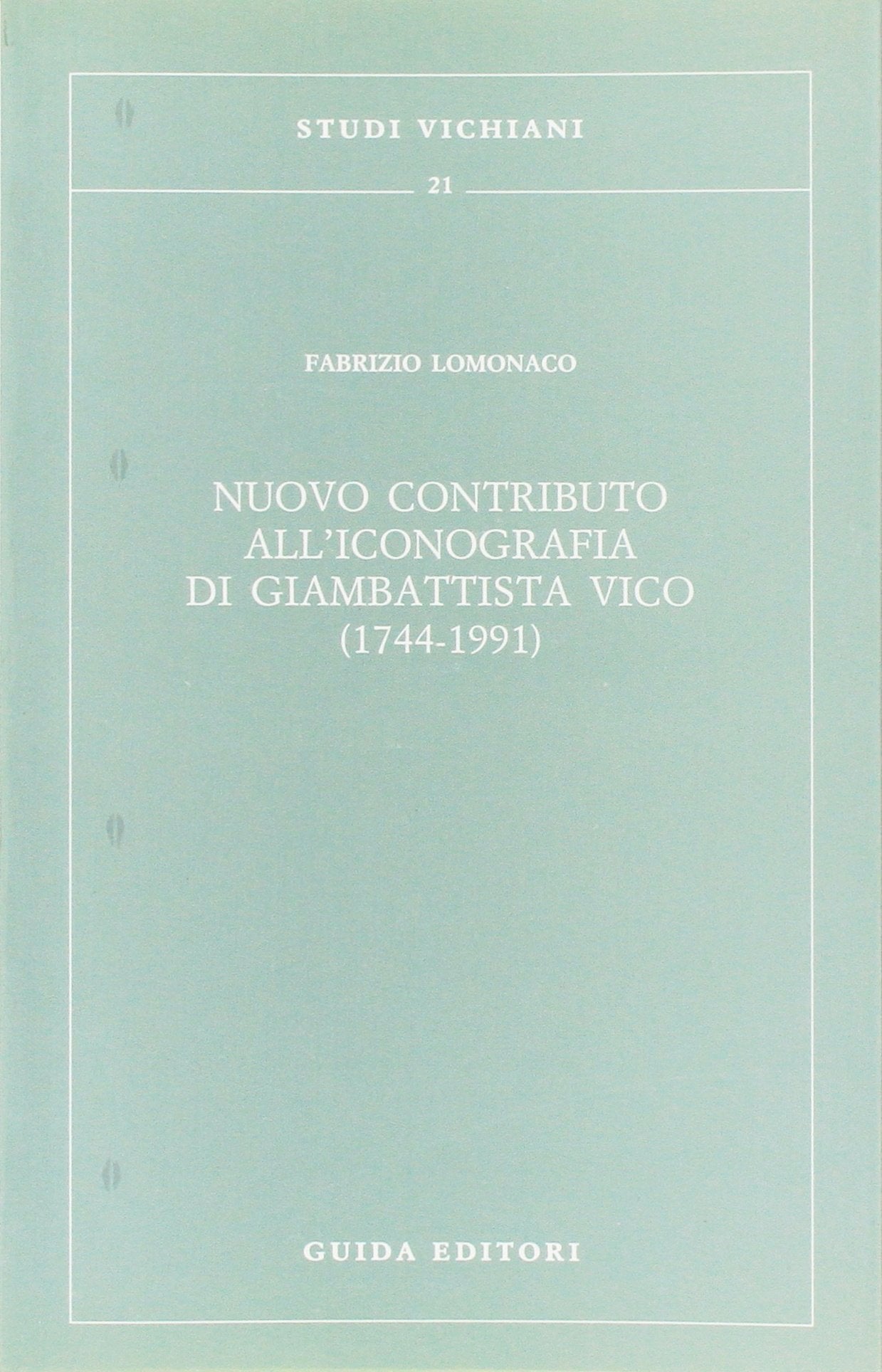 Nuovo contributo alliconografia di Giambattista Vico, 1744-1991 (Studi vichia... Books
