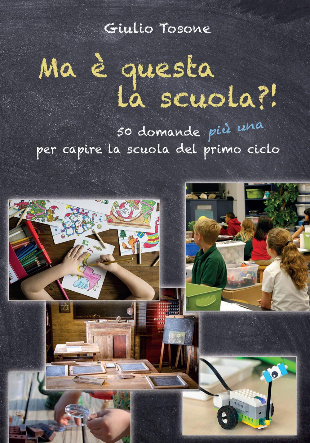 Ma è questa la scuola?! 50 domande più una per capire la scuola del primo ciclo Education & Training