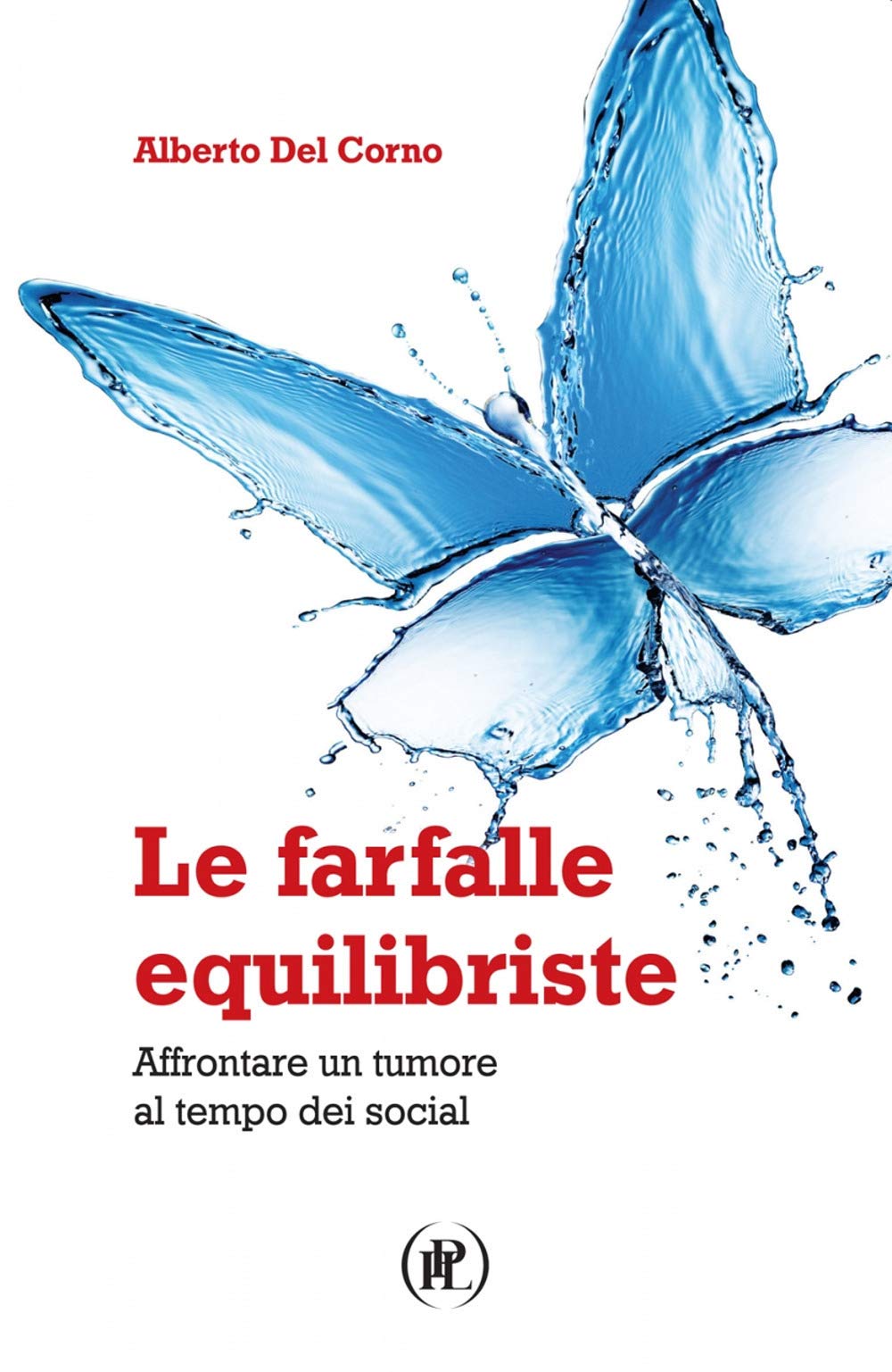 Le farfalle equilibriste. Affrontare un tumore al tempo dei social book