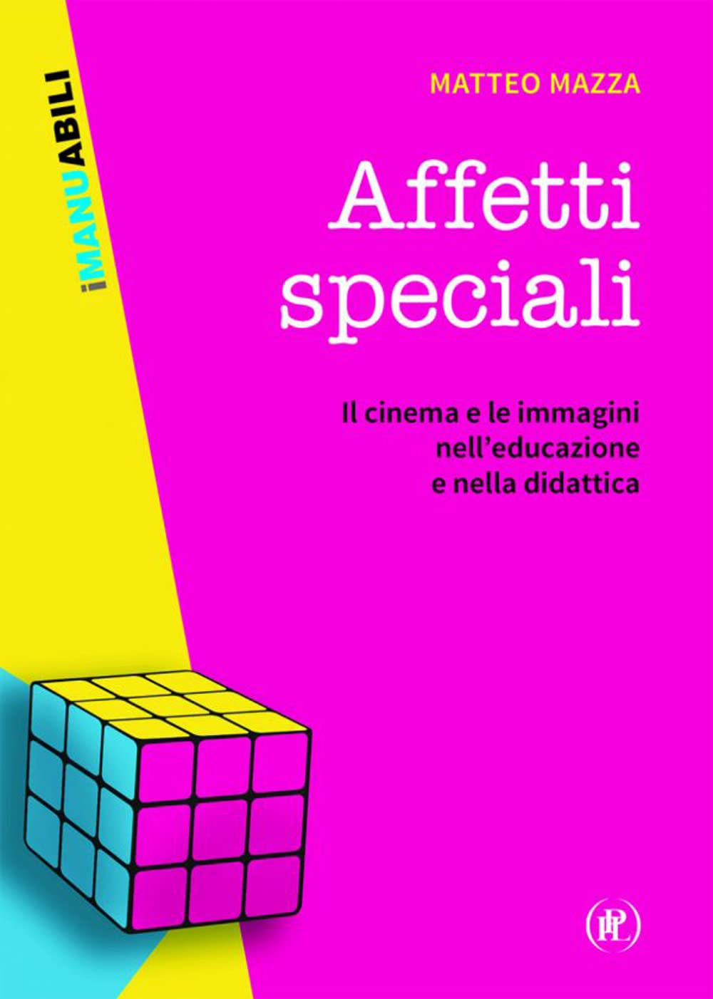 Affetti speciali. Il cinema e le immagini nell'educazione e nella didattica book