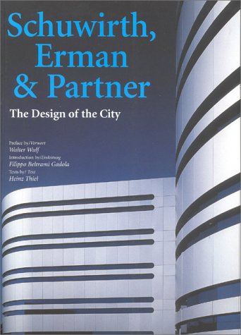 Schuwirth, Erman & Partner: The Design of the City /Stadtbauplan. Dt. /Engl. (I talenti) Architecture