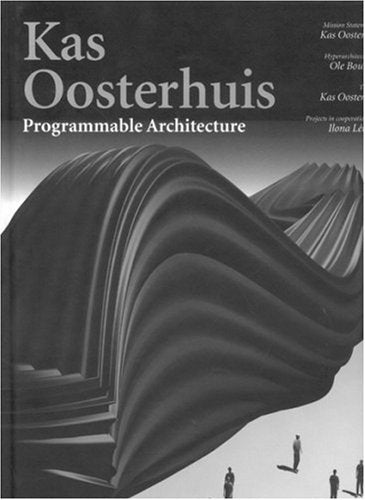 Kas Oosterhuis: Programmable Architecture (I talenti) Architecture