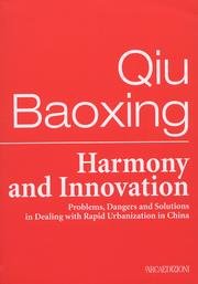 Harmony & Innovation: Problems & Dangers in Dealing With Rapid Urbanization in China book