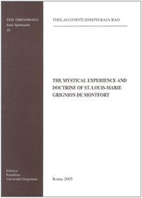 The Mystical Experience and Doctrine of St. Louis-Marie Grignion de Montfort (Tesi Gregoriana. Serie spiritualità) Religion & Esotericism