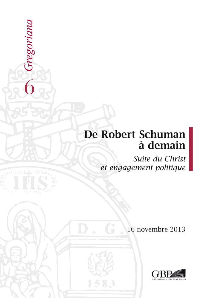 De Robert Shuman À Demain: Suite Du Christ Et Engagement Politique book