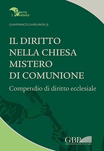 Il diritto nella Chiesa, mistero di comunione. Compendio di diritto ecclesiale Law
