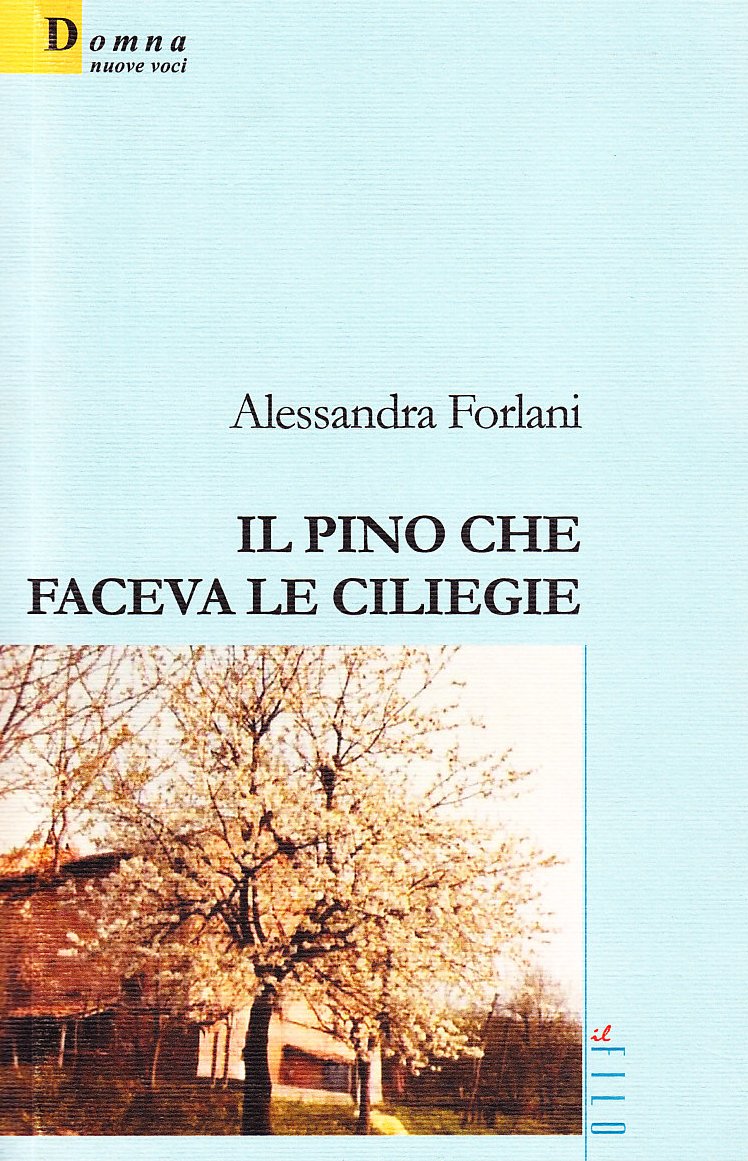 Il pino che faceva le ciliegie (Nuove voci) Contemporary literature