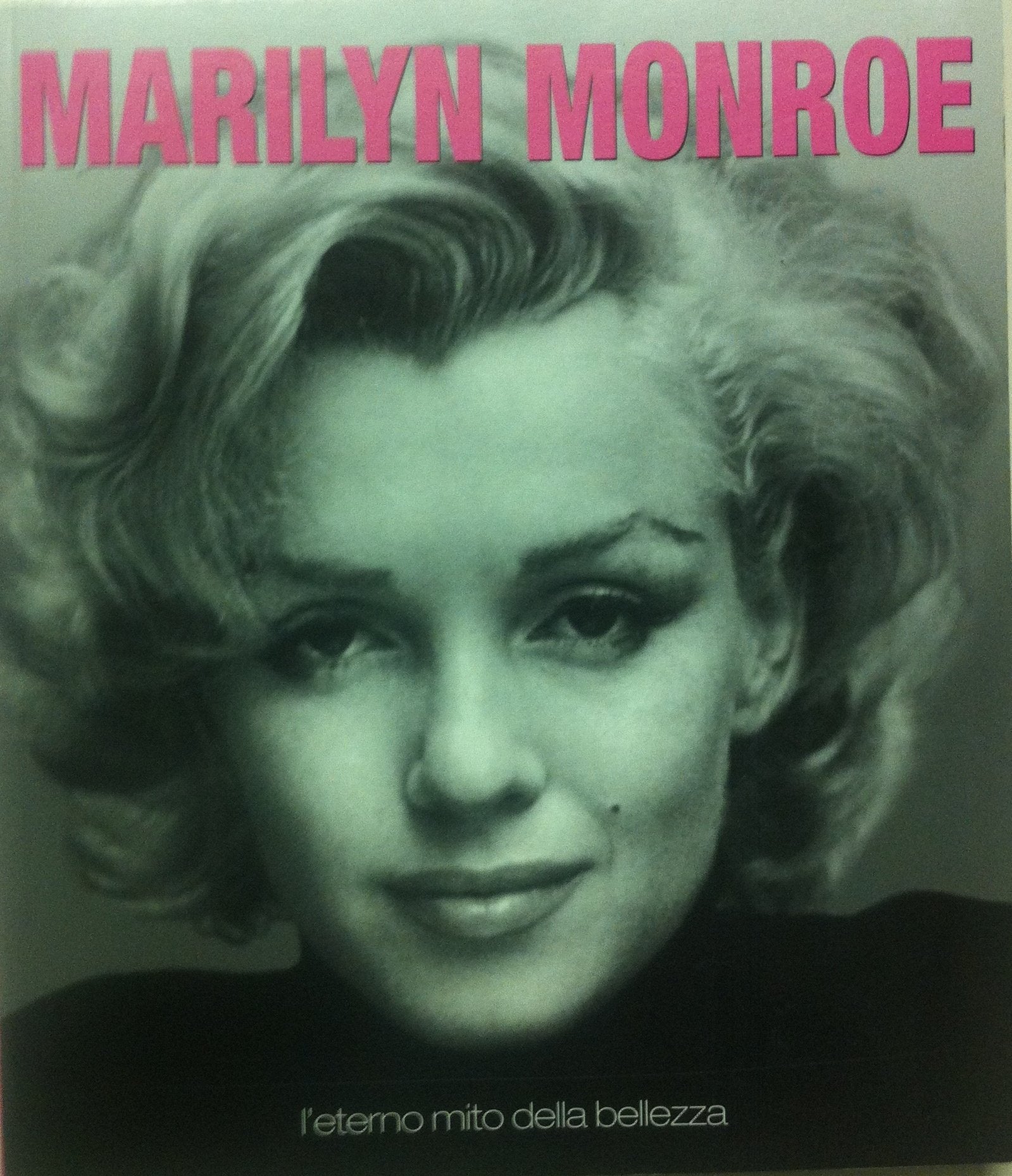 MARILYN MONROE - L'eterno mito della bellezza book