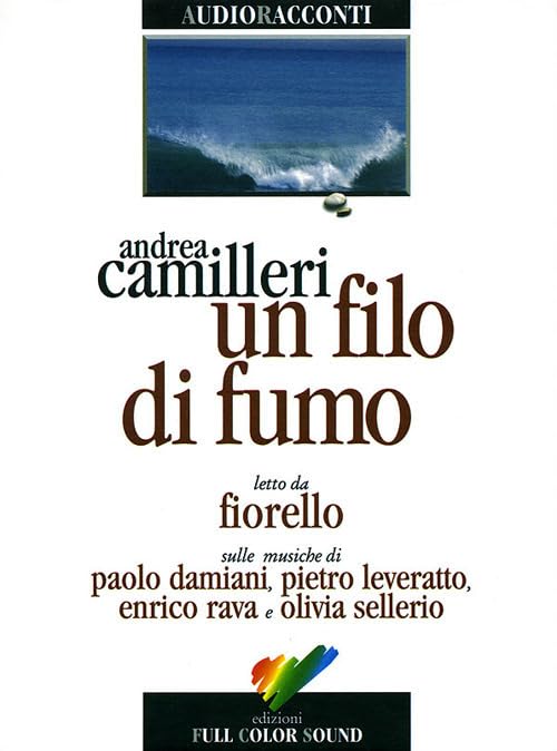 Un filo di fumo, 1 Audio-CD: Musik von Paolo Damiani, Pietro Leveratto, Enrico Rava und Olivia Sellerio (Audioracconti) Contemporary literature Books