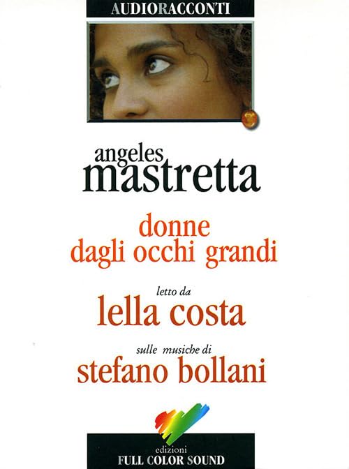 Donne dagli occhi grandi, 1 Audio-CD: Musik von Stefano Bollani (Audioracconti) Contemporary literature