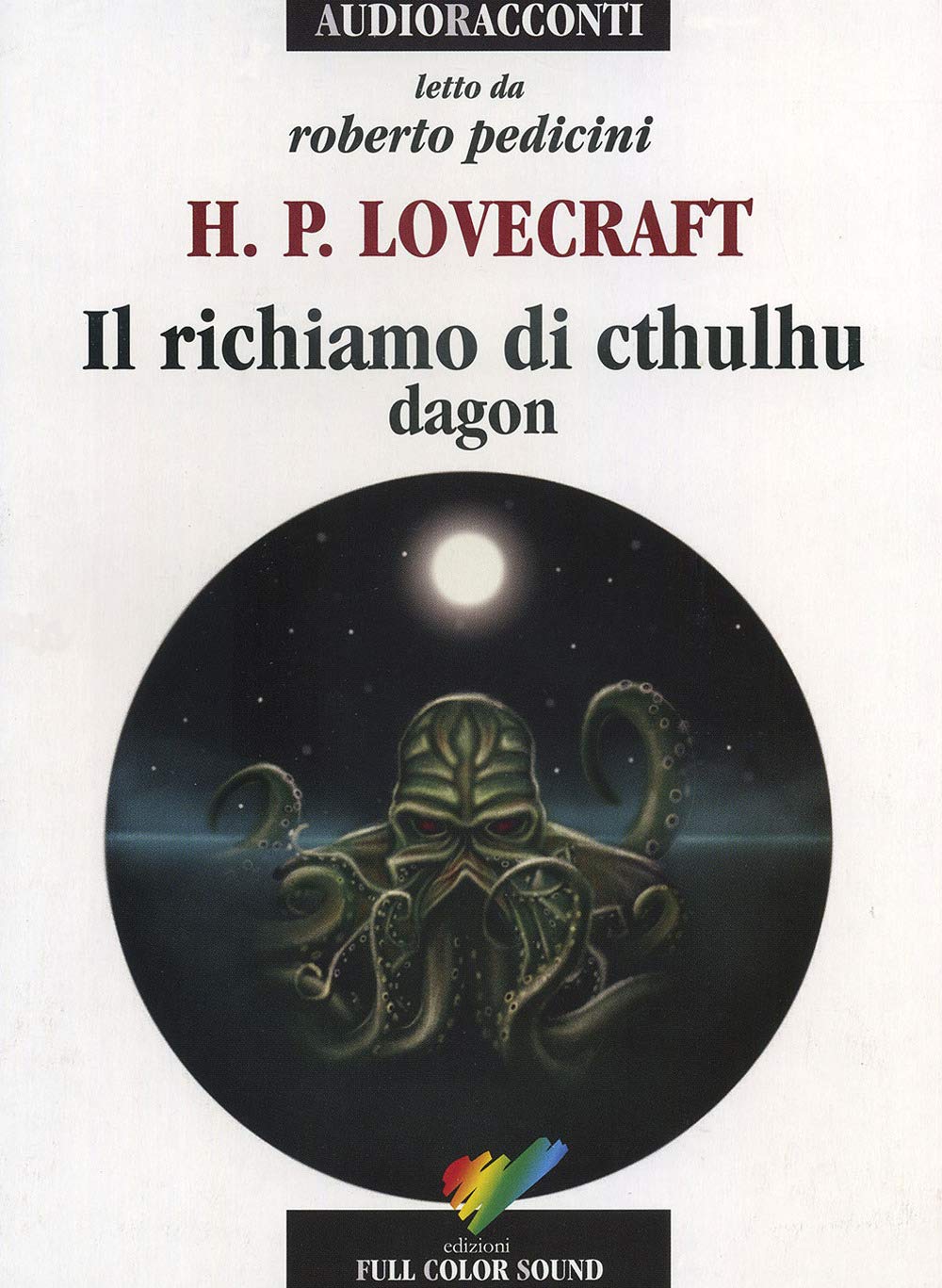 Il richiamo di Cthulhu. Dagon letto da Roberto Pedicini. Audiolibro. CD Audio book