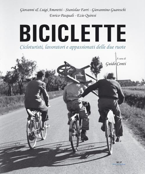 Biciclette. Lavoro, storie e vita quotidiana su due ruote. Ediz. illustrata book