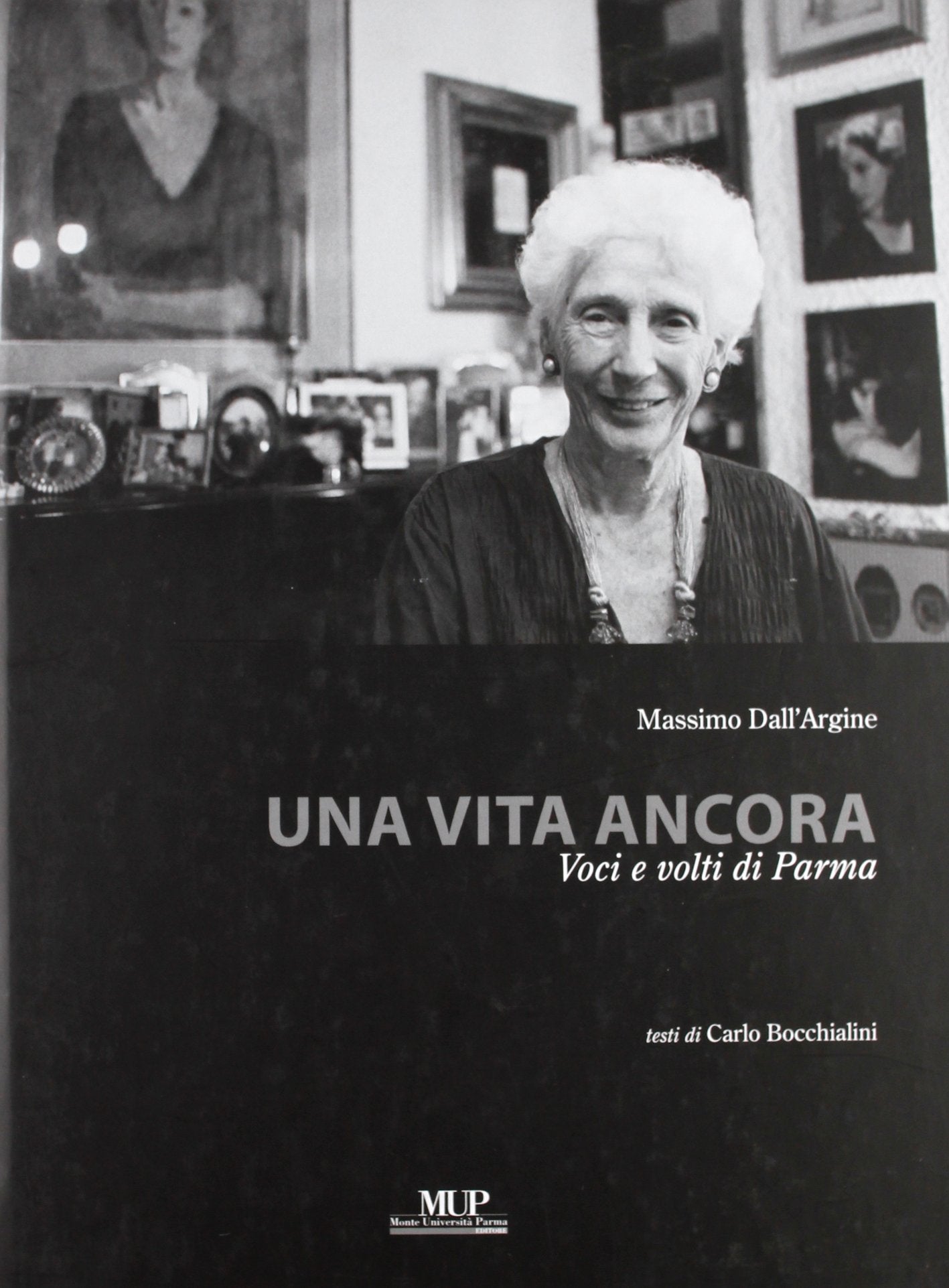 Una vita ancora. Voci e volti di Parma. Ediz. illustrata book