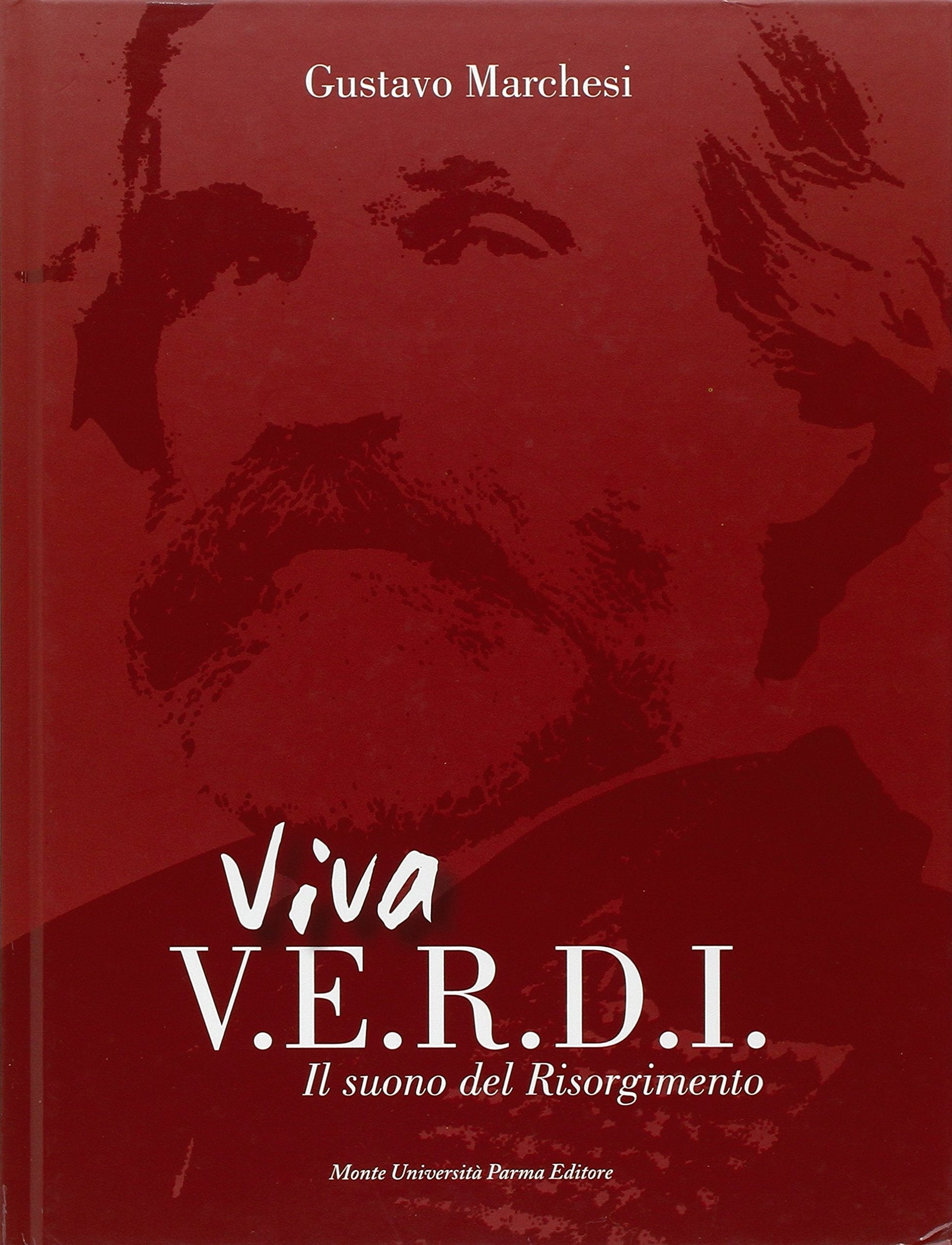 Viva Verdi. Il suono del Risorgimento. Ediz. illustrata book