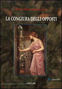 La congiura degli opposti (Blu Aretusa) Poetry