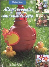 Allegri progetti con i vasi di cotto Hobbies & Crafts