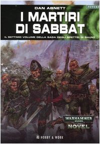 I martiri di Sabbat. Gli spettri di Gaunt: 7 (Future world) Contemporary literature