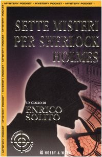 Sette misteri per Sherlock Holmes (Mystery Pocket) Essays & Short Stories