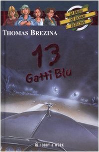 Tredici gatti blu. La banda dei giovani detective Novels & Short Stories