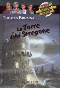 La torre dello stregone. La banda dei giovani detective Novels & Short Stories