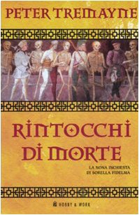 Rintocchi di morte. Le inchieste di sorella Fidelma (Vol. 9) (Giallo & nero) Historical Fiction