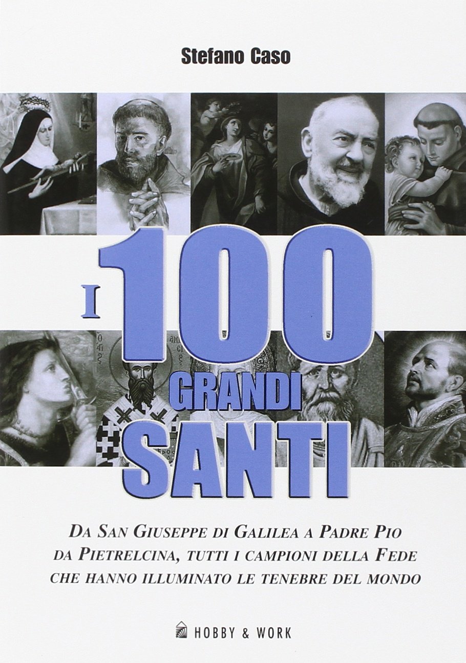 I cento grandi santi (Saggi storici) Politics & History