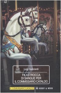 Filastrocca di sangue per il commissario Cataldo. Le inchieste del commissario Cataldo (Vol. 2) book