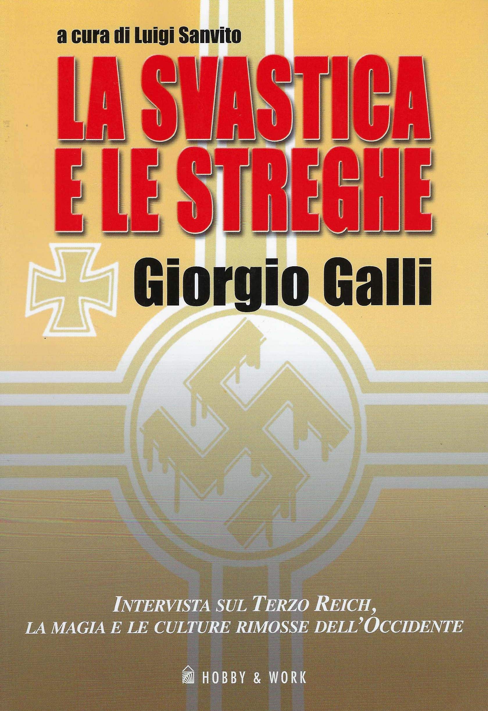La svastica e le streghe. Intervista sul Terzo Reich, la magia e le culture rimosse dell'Occidente book