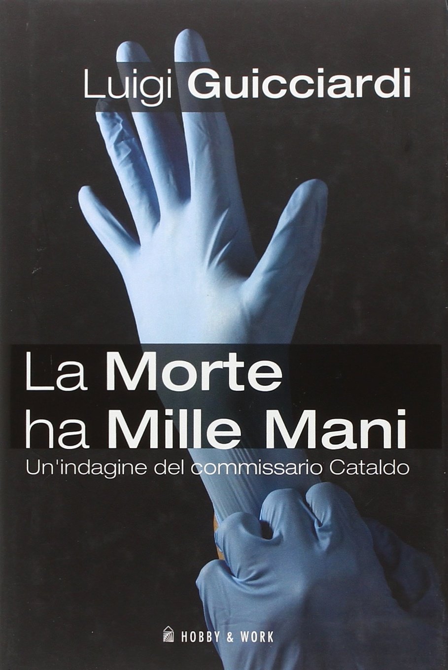 La morte ha mille mani. Un'indagine del commissario Cataldo Law