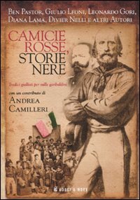 Camicie rosse, storie nere. Tredici giallisti per mille garibaldini book