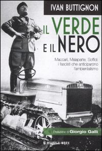 Il verde e il nero. Maccari, Malaparte, Soffici: i fascisti che anticiparono l'ambientalismo book