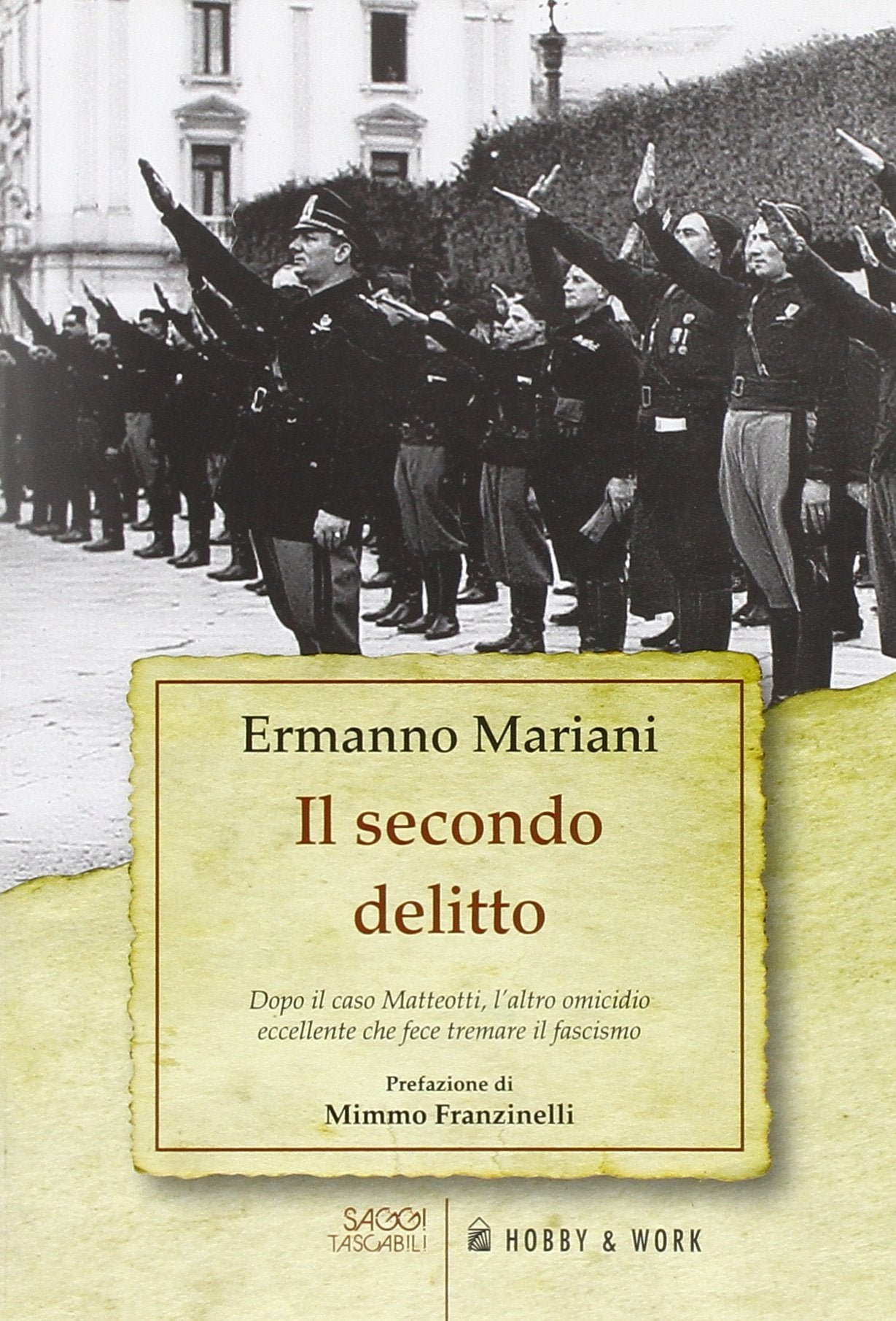 Il secondo delitto. Dopo il caso Matteotti, l'altro omicidio «eccellente» che fece tremare il fascismo book
