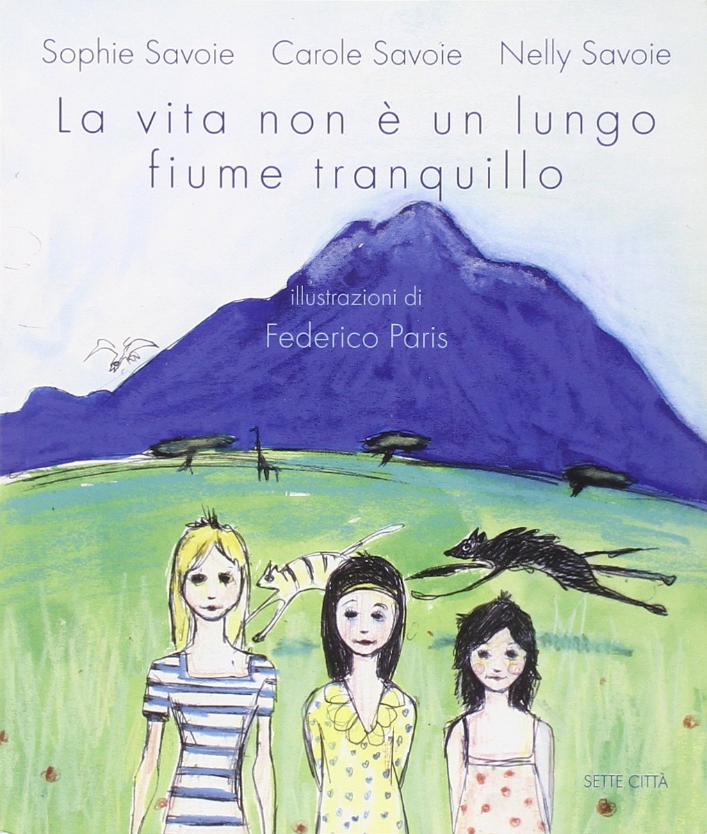 La vita non è un lungo fiume tranquillo. Ediz. illustrata (Immagine) Non-fiction