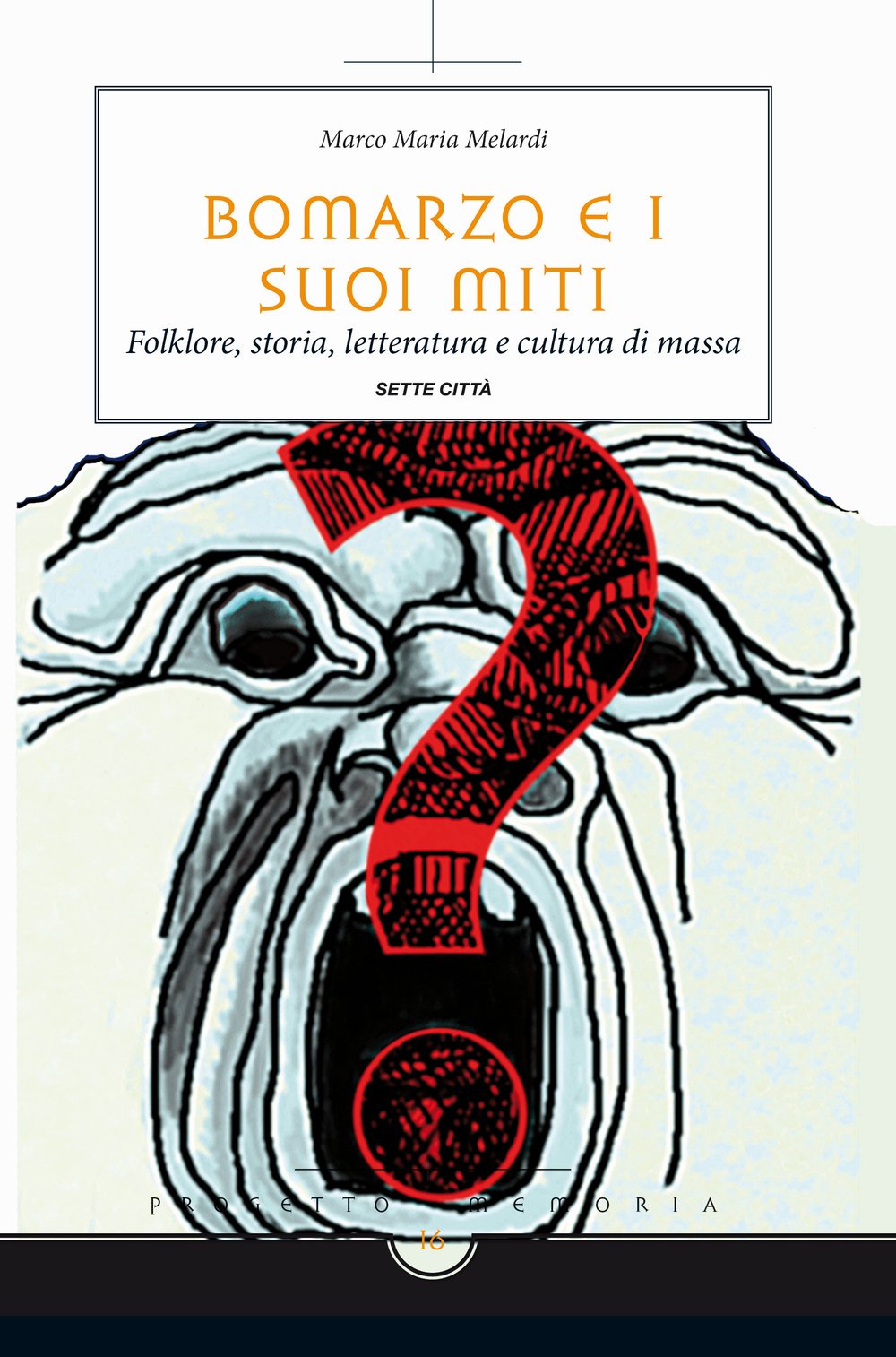 Bomarzo e i suoi miti. Folklore, storia, letteratura e cultura di massa book