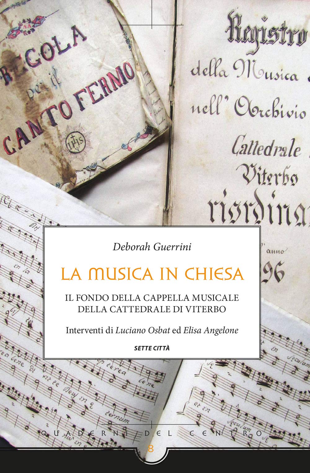 La musica in chiesa. Il fondo della cappella musicale della cattedrale di Viterbo Arts & Music