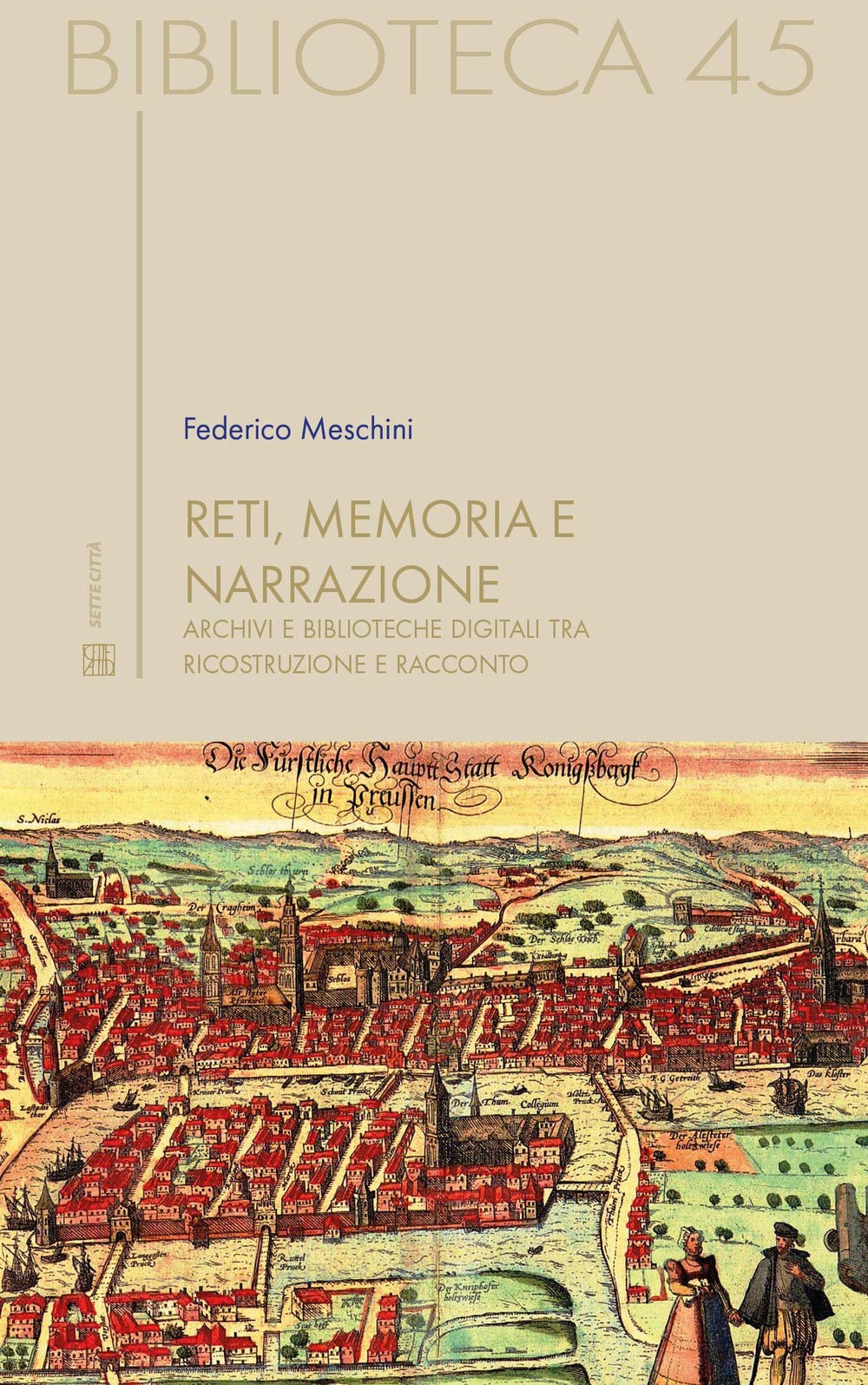 Reti, memoria e narrazione. Archivi e biblioteche digitali tra ricostruzione e racconto (Biblioteca) Social Sciences