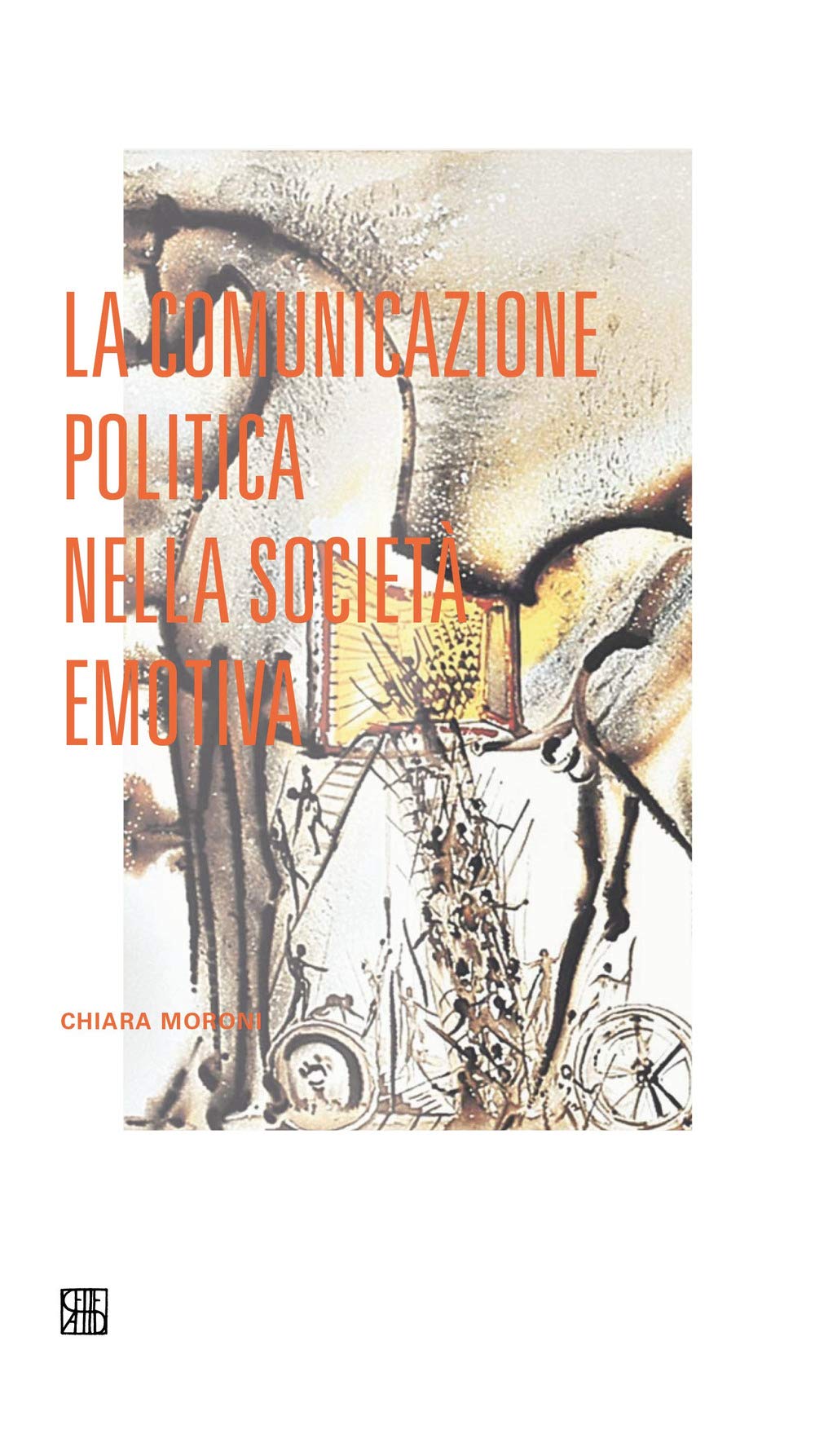 La comunicazione politica nella società emotiva book