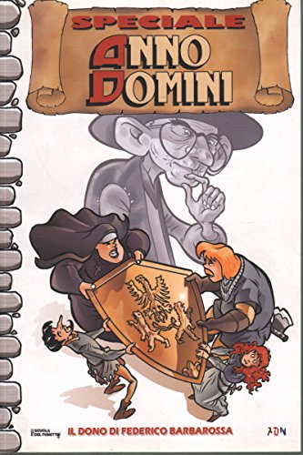 Il dono di Federico Barbarossa. Anno Domini. Ediz. speciale (Vol. 1) book