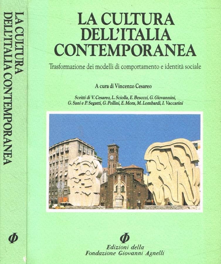 La cultura dell'Italia contemporanea. Trasformazione dei modelli di comportamento e identità sociale book