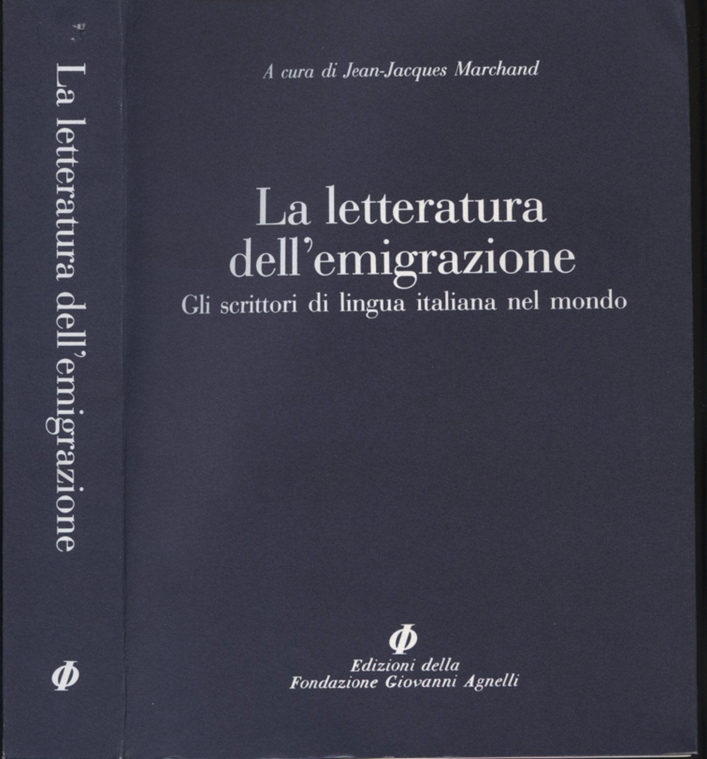 La letteratura dell'emigrazione. Gli scrittori di lingua italiana nel mondo (Popolazioni e culture italiane nel mondo) Contemporary literature Books