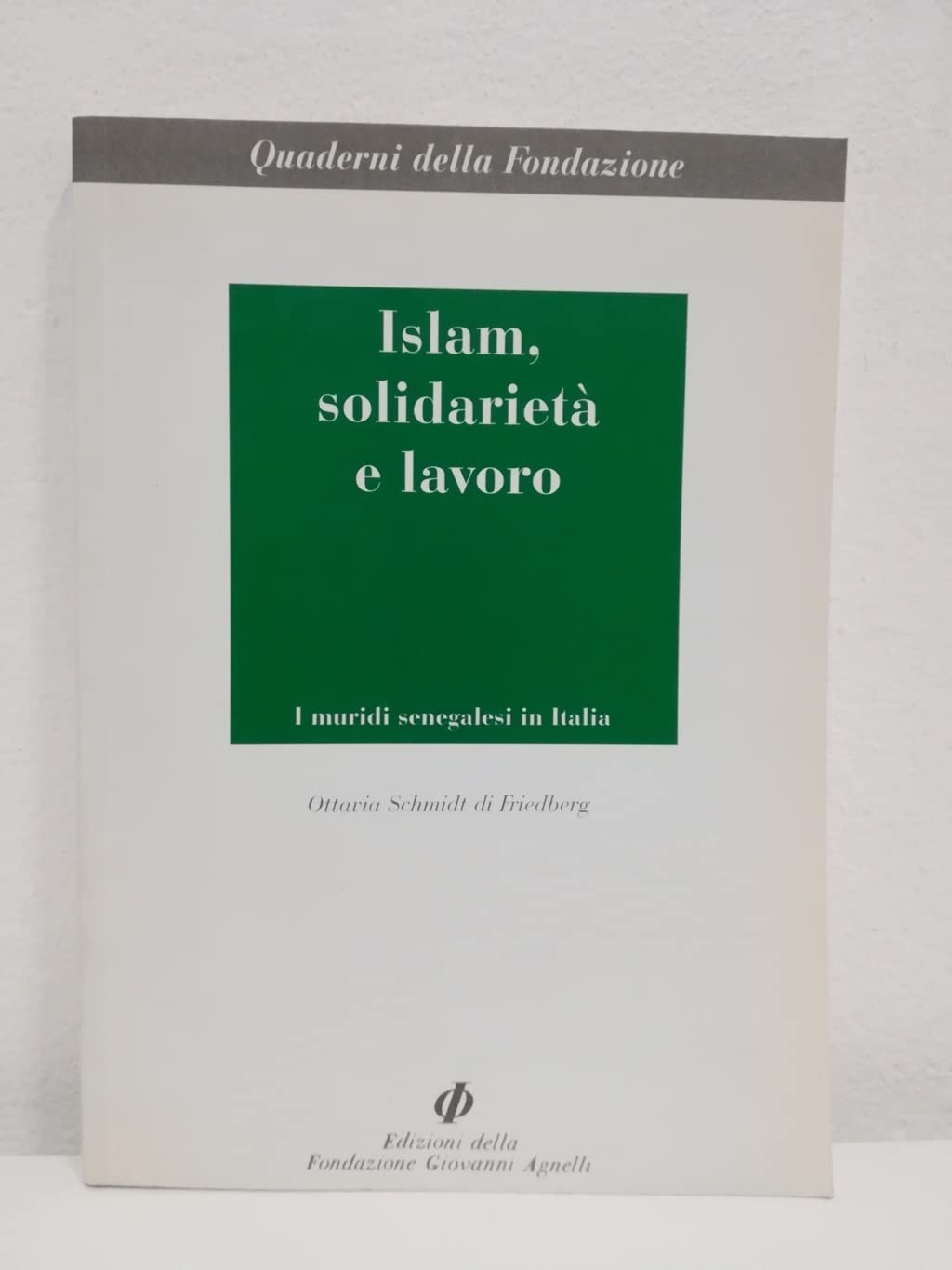 Islam, solidarietà e lavoro. I muridi senegalesi in Italia (Nuove migrazioni) Books