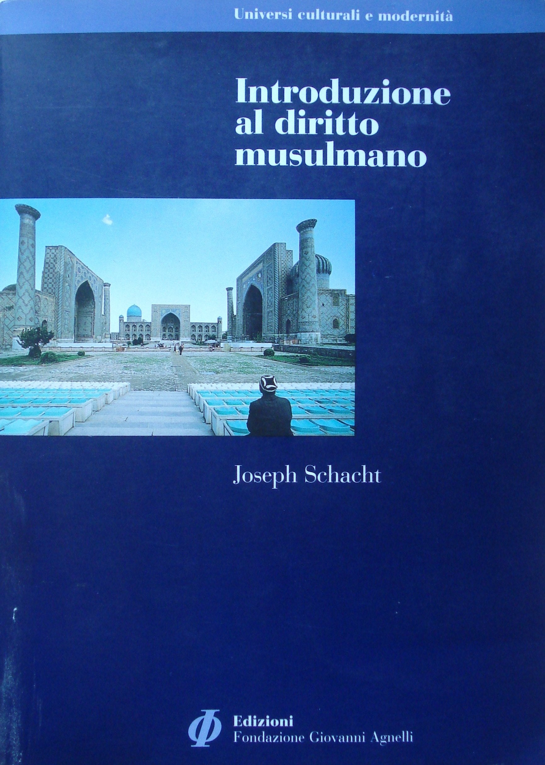 Introduzione al diritto musulmano (Universi culturali e modernità) Religion & Esotericism