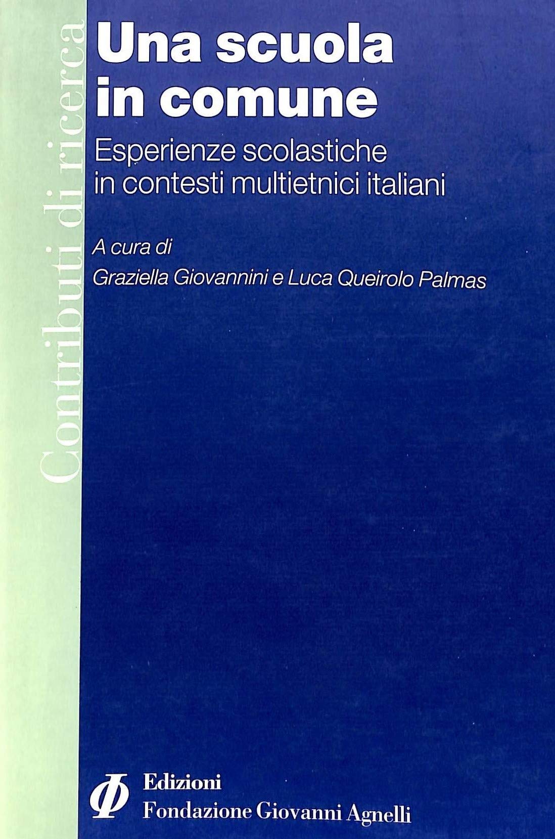 Una scuola in comune. Esperienze scolastiche in contesti multietnici italiani book