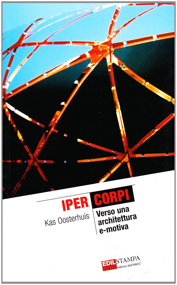 Iper corpi. Verso una architettura e-motiva book