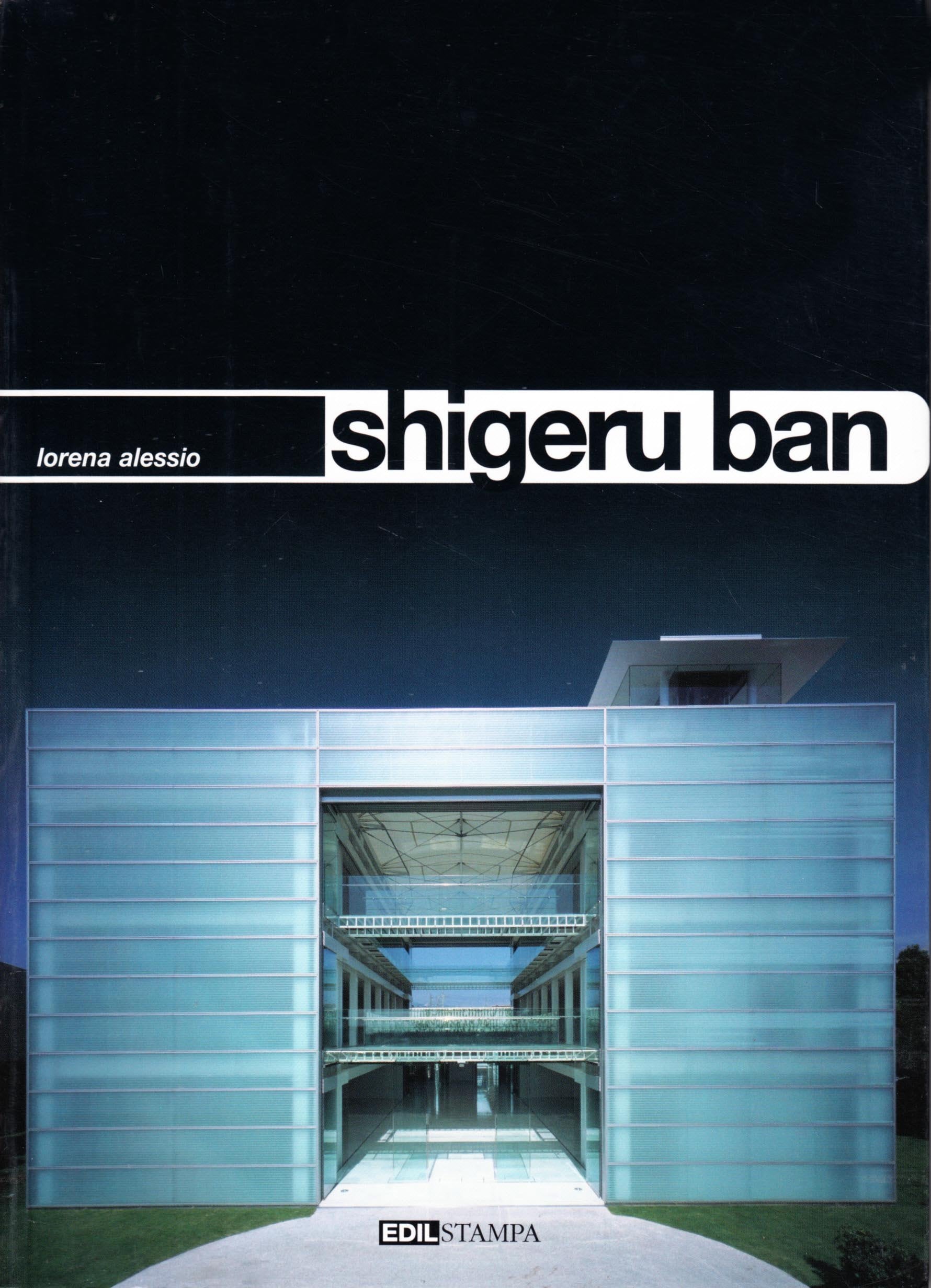 Shigeru Ban. Ediz. illustrata (I cataloghi dell'indus. delle costruzioni) Architecture