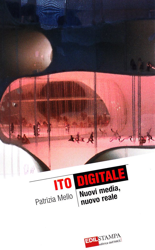 Ito digitale. Nuovi Media, nuovo reale. Ediz. illustrata book